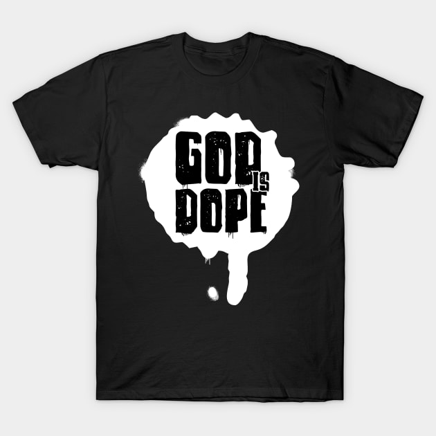 GOD IS DOP , Christian Jesus Faith Believer T-Shirt by shirts.for.passions